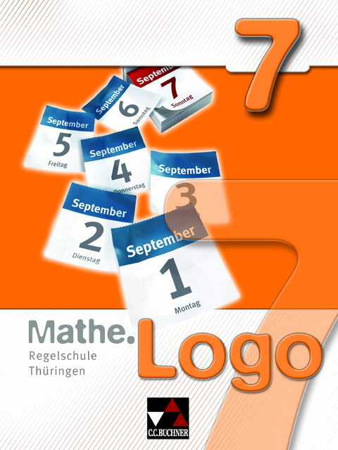 Mathe.Logo – Regelschule Thüringen / Mathe.Logo Regelschule Thüringen 7 - Eva Fischer, Attilio Forte, Michael Kleine, Matthias Ludwig, Thomas Prill, Mareike Schmück