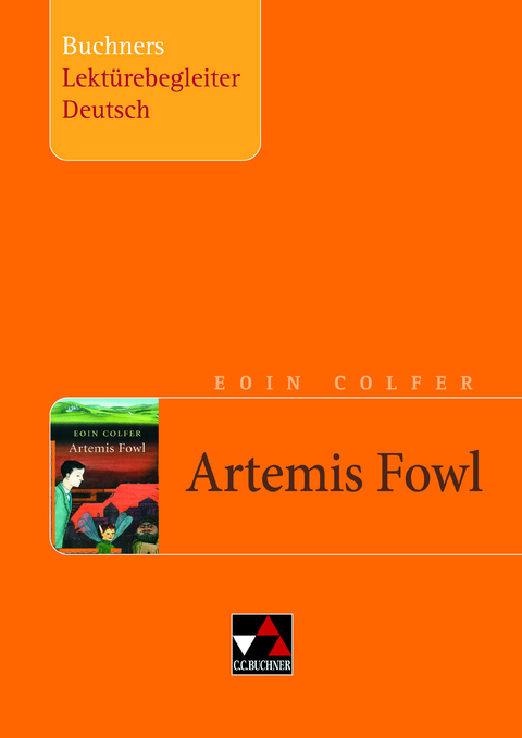 Buchners Lektürebegleiter Deutsch / Colfer, Artemis Fowl - Kristina Bismarck, Ina Brendel-Perpina