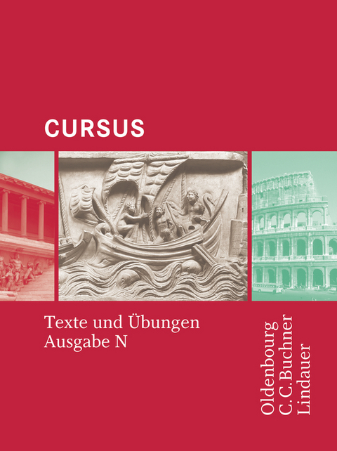 Cursus - Ausgabe N / Cursus N Texte und Übungen - Britta Boberg, Reinhard Bode, Sephan Brenner, Andreas Fritsch, Michael Hotz, Friedrich Maier, Wolfgang Matheus, Ulrike Severa, Werner Thiel, Hans Dietrich Unger, Sabine Wedner-Bianzano, Andrea Wilhelm