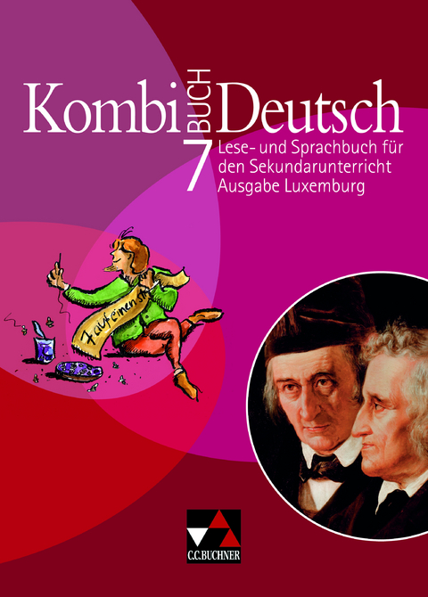 Kombi-Buch Deutsch – Ausgabe Luxemburg / Kombi-Buch Deutsch Luxemburg 7 - Tanja Klingbeil, Stéphanie Konnen, Rolande Linden, Christiane Schmitz, Ursula Spichale, Mady Weydert, Ministerium für Erziehung und Berufsausbildung Luxemburg