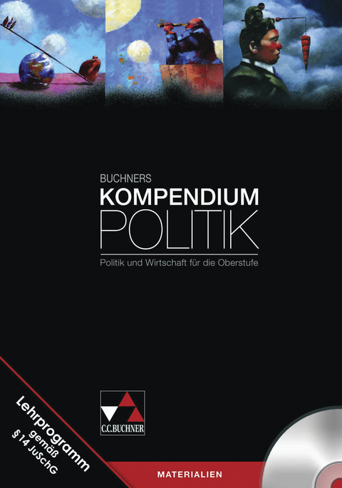 Buchners Kompendium Politik / Buchners Kompendium Politik CD-ROM - Susanne Kailitz, Sabine Klingelhöfer, Hartwig Riedel, Martina Tschirner