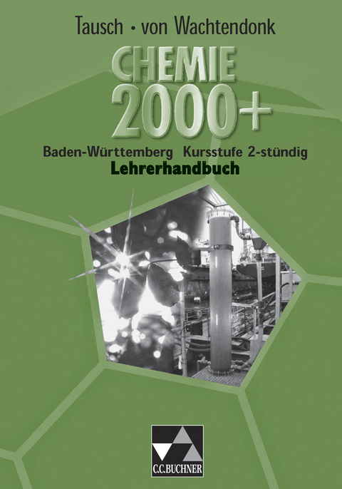 Chemie 2000+ Baden-Württemberg / Chemie 2000+ BW 2-stündig LH - Ulrich Bee, Claudia Bohrmann-Linde, Heiko Härtner, Matthias Kremer, Michael Tausch, Elisabeth Werner