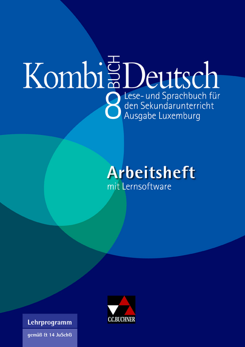 Kombi-Buch Deutsch – Ausgabe Luxemburg / Kombi-Buch Deutsch Luxemburg AH 8 - Tanja Klingbeil, Rolande Linden, Christiane Schmitz, Ursula Spichale, Mady Weydert, Ministerium für Erziehung und Berufsausbilung Luxemburg