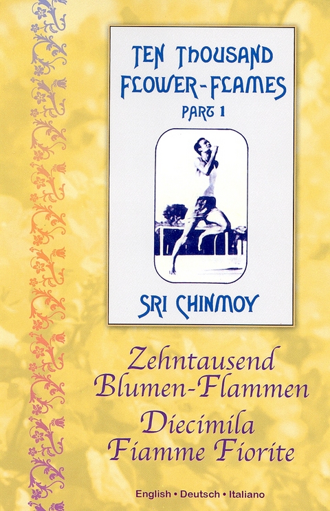 Zehntausend Blumen-Flammen, Teil 1 - Sri Chinmoy