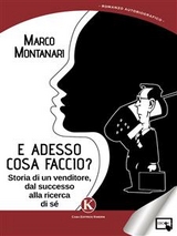 E adesso cosa faccio? - Montanari Marco