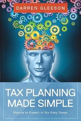 Tax Planning Made Simple - Darren Gleeson