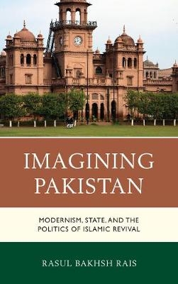 Imagining Pakistan - Rasul Bakhsh Rais