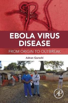 Ebola Virus Disease - Adnan I. Qureshi