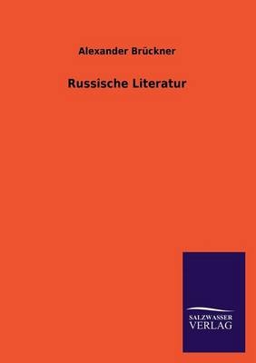 Russische Literatur - Alexander BrÃ¼ckner