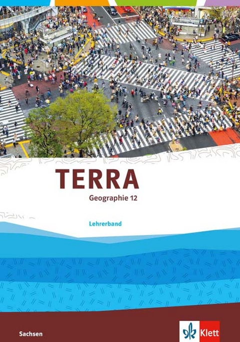 TERRA Geographie 12. Ausgabe Sachsen Gymnasium