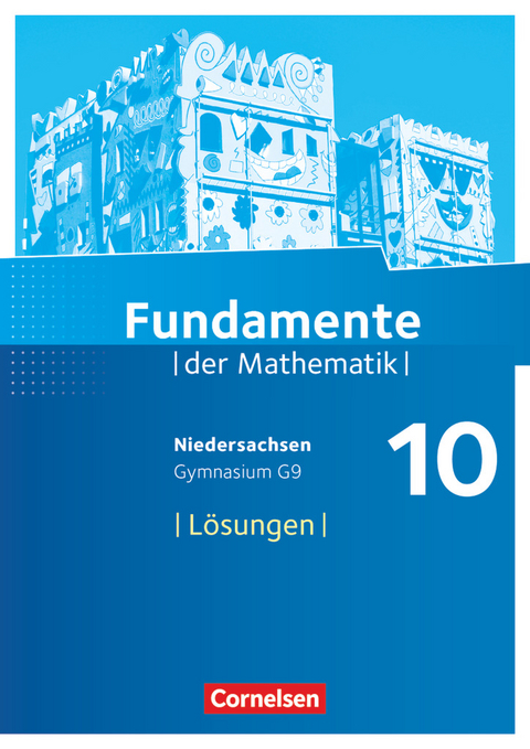 Fundamente der Mathematik - Niedersachsen ab 2015 - 10. Schuljahr