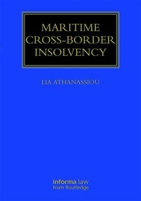 Maritime Cross-Border Insolvency - Lia Athanassiou