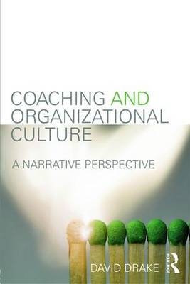 Coaching and Organizational Culture - David Drake