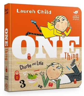 Charlie and Lola: One Thing Board Book - Lauren Child