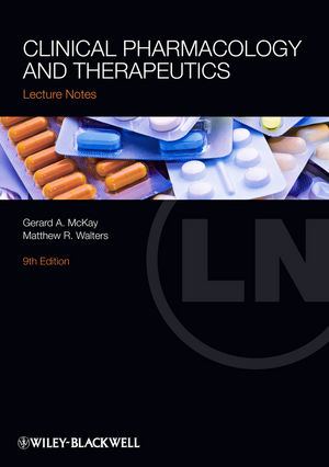 Clinical Pharmacology and Therapeutics - Gerard A. McKay, Matthew R. Walters