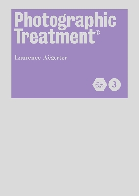 Photographic Treatment Vol 3 - Laurence Aegerter