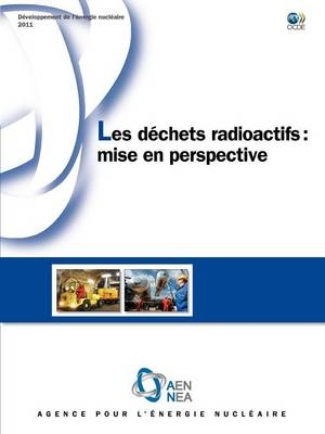 Developpement de L'Energie Nucleaire Les Dechets Radioactifs -  Oecd