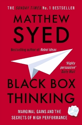 Black Box Thinking - Matthew Syed, Matthew Syed Consulting Ltd