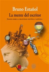 La mente del escritor - Bruno Estañol