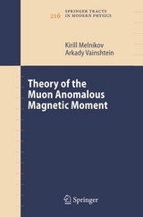 Theory of the Muon Anomalous Magnetic Moment - Kirill Melnikov, Arkady Vainshtein