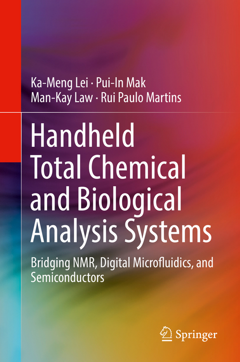 Handheld Total Chemical and Biological Analysis Systems - Ka-Meng Lei, Pui-In Mak, Man-Kay Law, Rui Paulo Martins