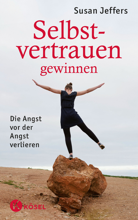 Selbstvertrauen gewinnen - Susan Jeffers