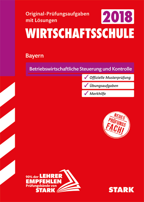 Original-Prüfungen Wirtschaftsschule - Betriebswirtschaftliche Steuerung und Kontrolle - Bayern