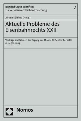 Aktuelle Probleme des Eisenbahnrechts XXII - 