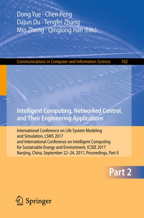 Intelligent Computing, Networked Control, and Their Engineering Applications - 