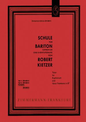 Schule für Bariton - Euphoniunm und B-Ventilposaune - Robert Kietzer