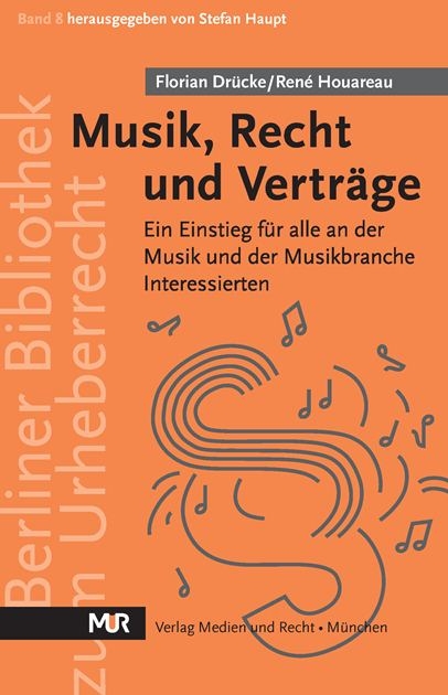 Musik, Recht und Verträge - Florian Drücke, René Houareau