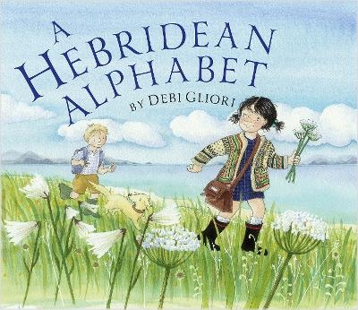 A Hebridean Alphabet - Debi Gliori