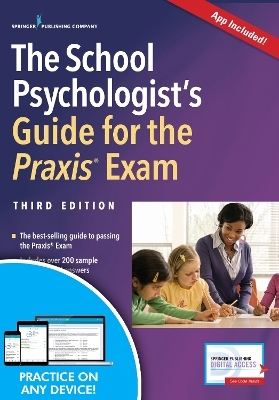 The School Psychologist's Guide for the Praxis Exam, with App - Peter D. Thompson