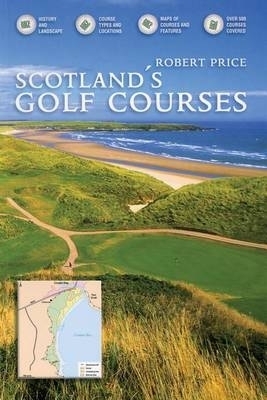 Scotland's Golf Courses - R. J. Price