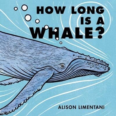 How Long is a Whale? - Alison Limentani