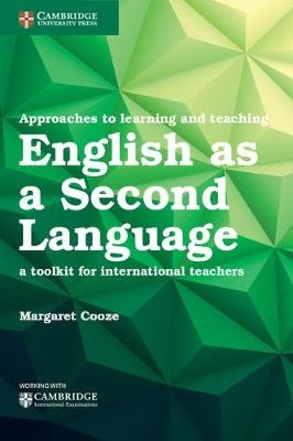 Approaches to Learning and Teaching English as a Second Language - Margaret Cooze