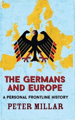 The Germans and Europe - Peter Millar