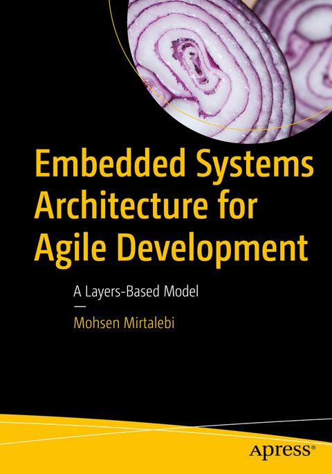 Embedded Systems Architecture for Agile Development - Mohsen Mirtalebi