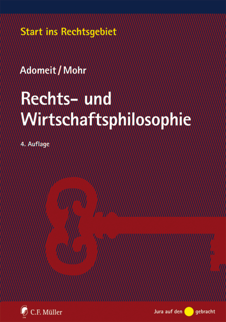 Rechts- und Wirtschaftsphilosophie - Klaus Adomeit, Jochen Mohr