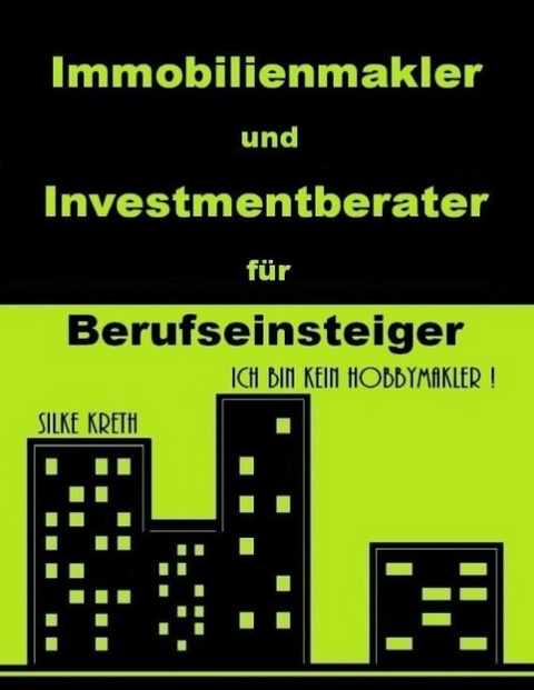 Immobilienmakler und Investmentberater für Berufseinsteiger - Silke Kreth