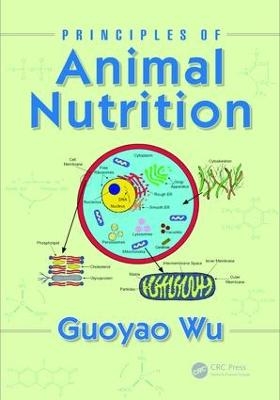 Principles of Animal Nutrition - Guoyao Wu