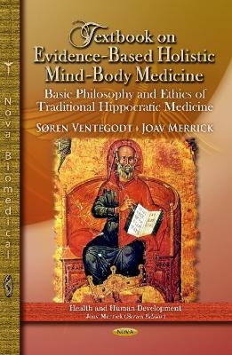 Textbook on Evidence-Based Holistic Mind-Body Medicine - Søren Ventegodt