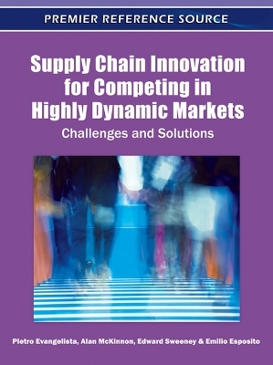 Supply Chain Innovation for Competing in Highly Dynamic Markets - 