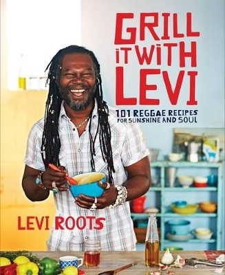 Grill it with Levi - Levi Roots