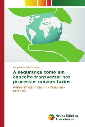 A seguranÃ§a como um conceito transversal nos processos universitÃ¡rios - Benedito Donizeti Bonatto