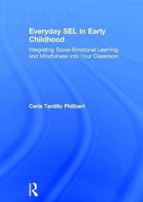 Everyday SEL in Early Childhood - Carla Tantillo Philibert