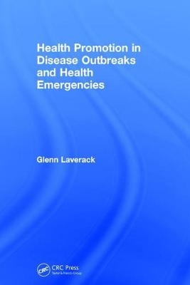 Health Promotion in Disease Outbreaks and Health Emergencies - Glenn Laverack