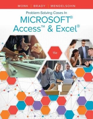 Problem Solving Cases In Microsoft Access & Excel - Joseph Brady, Ellen Monk