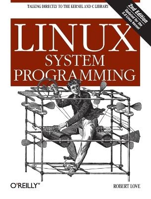 Linux System Programming - Robert Love