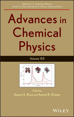 Advances in Chemical Physics, Volume 153 - 